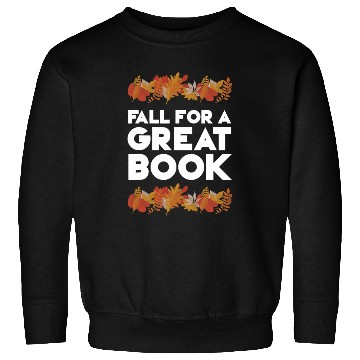 Discover Fall For A Great Book Librarian Library Book 1 Sweatshirts