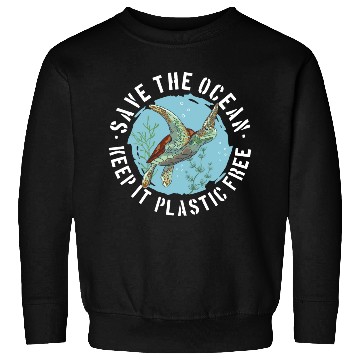 Discover Save The Ocean Keep It Plastic Free Sweatshirts
