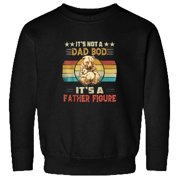 Discover It s not a dad bob it s a father figure Sweatshirts