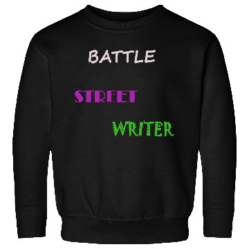 Discover BATTLE STREET WRITER Sweatshirts