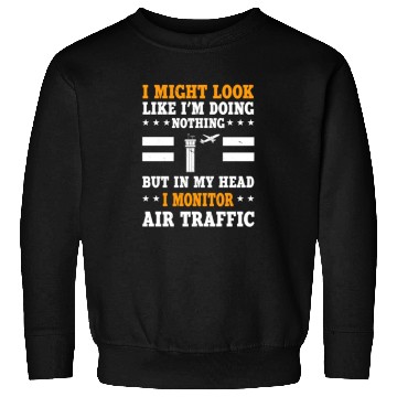 Discover Funny Air Traffic Controller Humor Aviation Safety Sweatshirts