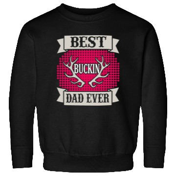 Discover Best Dad Ever Sweatshirts