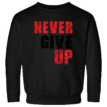 Discover never give up Sweatshirts