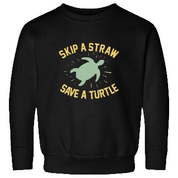 Discover Skip a Straw Save a Turtle Sweatshirts