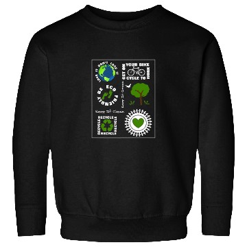 Discover Green Eco Friendly Save Our Planet Earth Sweatshirts