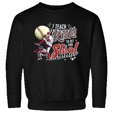 Discover I Teach Kids To Hit And Steal Baseball Catcher Sweatshirts