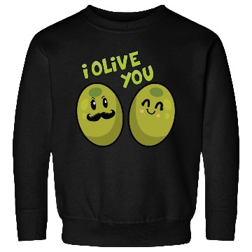 Discover Green Olives Valentine Olive You Sweatshirts