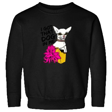 Discover I GOT THAT DOG In me Sweatshirts