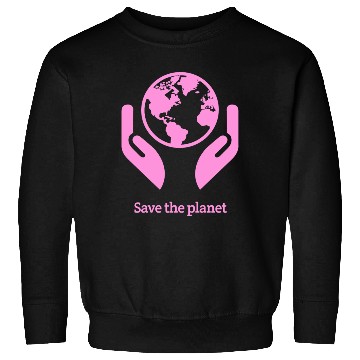 Discover Save The Planet Sweatshirts