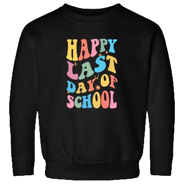 Discover Groovy Happy Last Day of School Teacher Student Sweatshirts