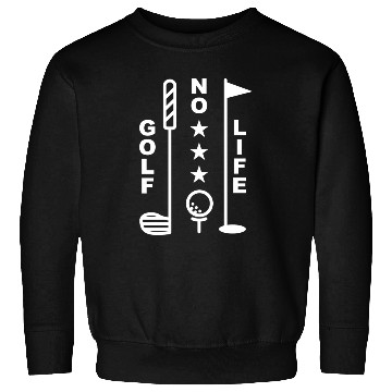 Discover No Golf No Life 1 Sweatshirts