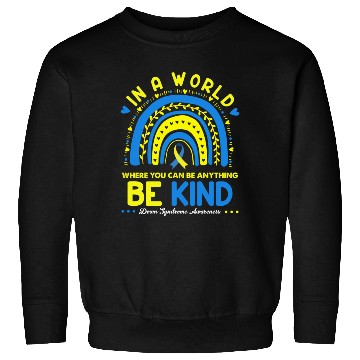Discover Be Kind Down syndrome Awareness October Teacher Sweatshirts