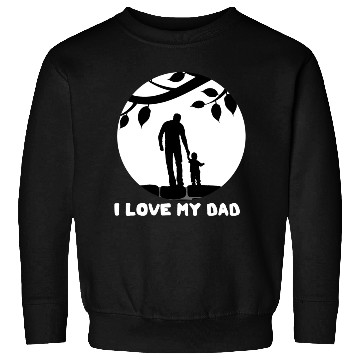 Discover I Love My Dad 1 Sweatshirts