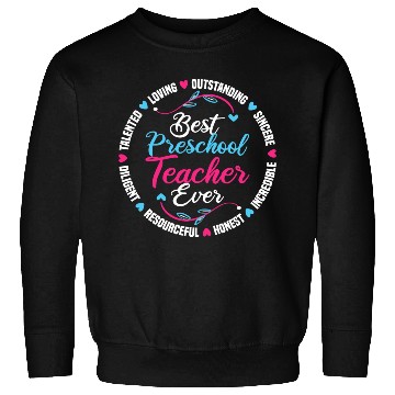 Discover Best Preschool Teacher Ever Sweatshirts