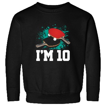 Discover I'm 10 Table Tennis Player Sports Kid 10th Sweatshirts