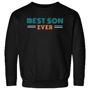 Discover Best Son Ever Sweatshirts