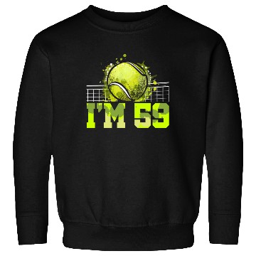 Discover I'm 59 Racket Sports Tennis Player Adult 59th Sweatshirts