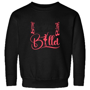 Discover Ballet Dancer Dance Girl Ballerina Sweatshirts