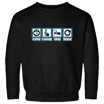 Discover Chef Coffee Cooking Sleep Repeat Sweatshirts