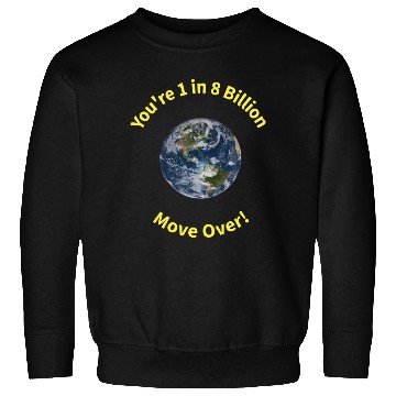 Discover Globe Billion Move Over Yellow Sweatshirts