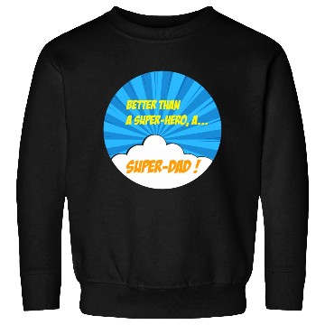 Discover Super-dad super-hero Best dad Father's day Comics Sweatshirts