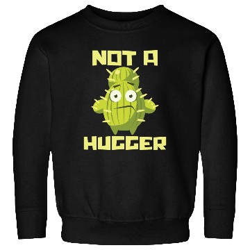 Discover Not A Hugger Plants Cactus Lover Sweatshirts