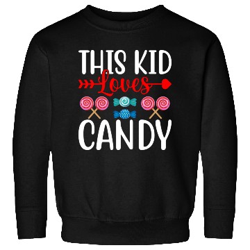 Discover This Kid Loves Candy Sweatshirts