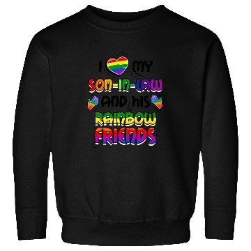 Discover I Love My Son In Law And His Rainbow Friends LGBT Sweatshirts