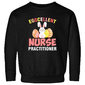 Discover Eggcellent Nurse Practitioner Easter Sweatshirts