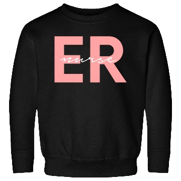 Discover Er Nurse Emergency Room Registered Nurse Sweatshirts
