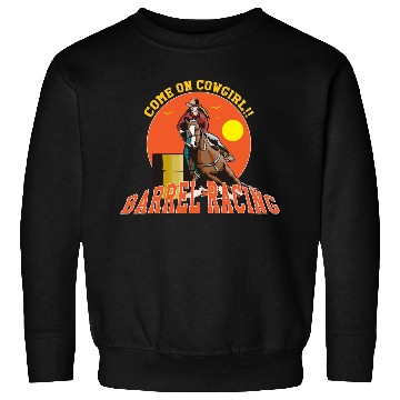 Discover Cowgirl Barrel Racing Sport Come On Cowgirl Art Sweatshirts