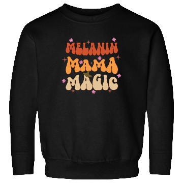Discover Melanin Mama Magic, Independence Day Sweatshirts