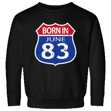 Discover Born in June 1983 Sweatshirts