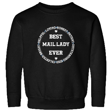 Discover Best Mail Lady Ever Postal Worker Sweatshirts