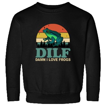 Discover Dilf-Damn I Love Frogs Saying Frog-Amphibian Sweatshirts