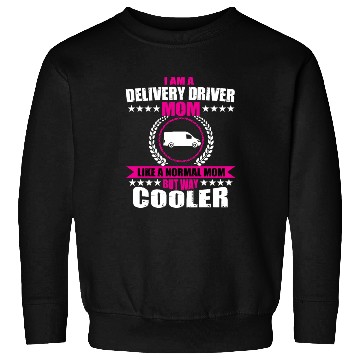 Discover Funny Delivery Driver Mom Mothers Day Sweatshirts