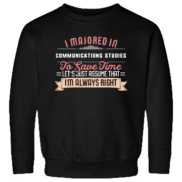 Discover Communications Studies Major Studen Graduation Sweatshirts