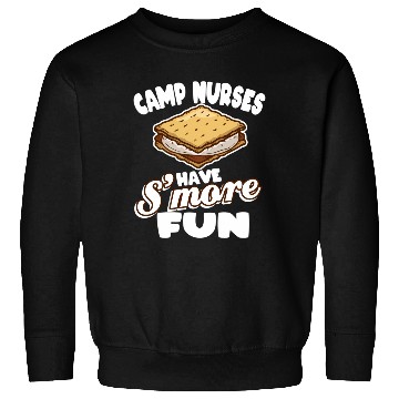 Discover Camp Nurses Have S'More Fun Summer Camp Nursing Rn Sweatshirts