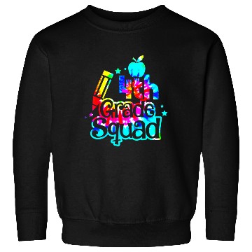 Discover Tie Dye 4th Grade Squad Back To School Teachers Sweatshirts
