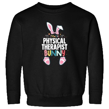 Discover I'M The Physical Therapist Bunny Easter Day Rabbit Sweatshirts