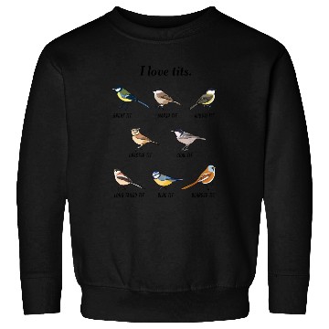 Discover I Love Tits Birdwatching Bird Lover Sweatshirts