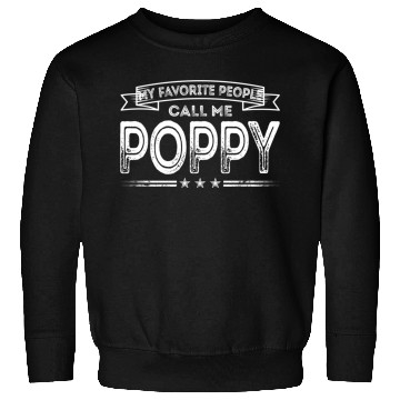 Discover My Favorite People Call Me Poppy Dad Grandpa Sweatshirts