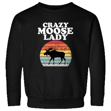 Discover Crazy Moose Lady Moose Sweatshirts