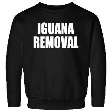 Discover Iguana Removal On Back Sweatshirts