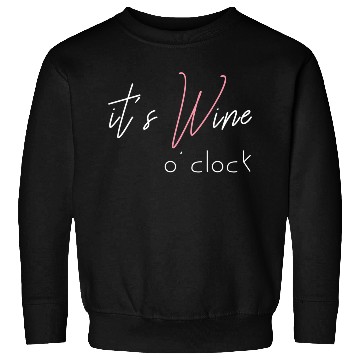 Discover Wine Alcohol Fun Ladysnight Out It'S Wine O'Clock Sweatshirts