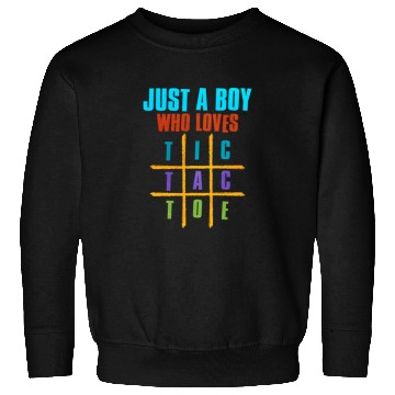 Discover Just A Boy Who Loves Tic Tac Toe Sweatshirts