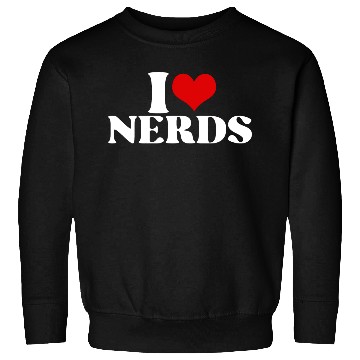 Discover i love nerds Sweatshirts