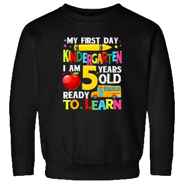 Discover My First Day Of Kindergarten Funny Back To School Sweatshirts
