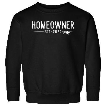 Discover Homeowner 2022 First Time Home Owner Proud His Her Sweatshirts