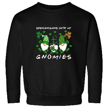 Discover Shenanigans With My Gnomies St Patrick'S Day Gnome Sweatshirts